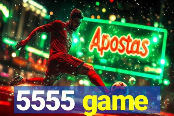 5555 game